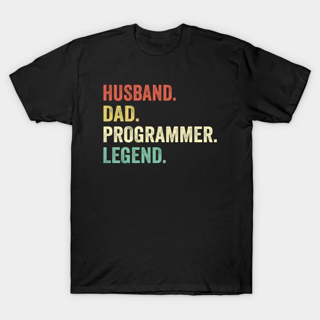Husband Dad Programmer Legend T-Shirt by Wakzs3Arts